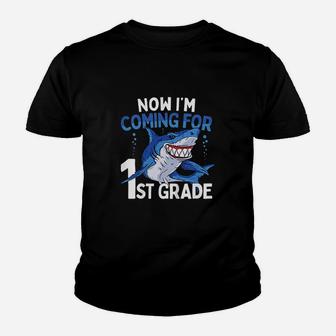 Kids First Day Of School Shark Now I Am Coming For 1st Grade Kid T-Shirt - Seseable