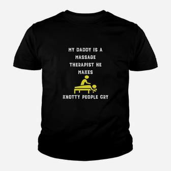 Kids My Daddy Is A Massage Therapist Gif Kid T-Shirt - Seseable