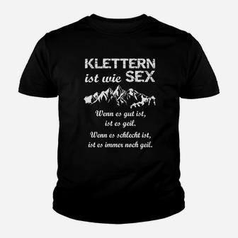 Klettern Ist Wie Sex Ltd Edition Kinder T-Shirt - Seseable