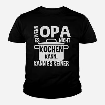 Kochen Opa Kann Es Keiner Kinder T-Shirt - Seseable