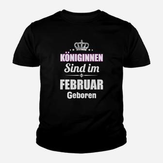 Königinnen Sind Im Februar Geboren Kinder T-Shirt - Seseable