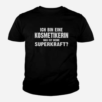 Kosmetikerin Superkraft Sprüche Kinder Tshirt, Lustiges Schwarz Tee - Seseable