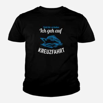 Kreuzfahrt-Enthusiasten Kinder Tshirt Schwarz Scheiß auf Arbeit, auf zur Kreuzfahrt - Seseable