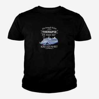 Kreuzfahrt Statt Therapie Das Original Kinder T-Shirt - Seseable