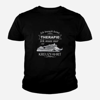 Kreuzfahrt Statt Therapie Das Original Kinder T-Shirt - Seseable