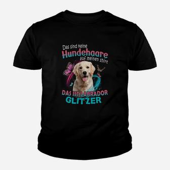Labrador Retriever Das Sind Keine Hundehaare Auf Meinen Kinder T-Shirt - Seseable