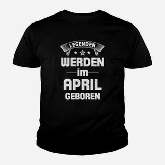 Legenden Werden Im April Geboren Kinder T-Shirt - Seseable