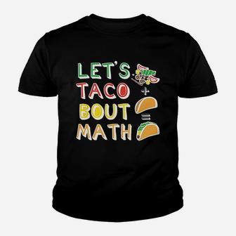 Lets Taco Bout Math Men Women Teacher Funny Cute Kid T-Shirt - Seseable
