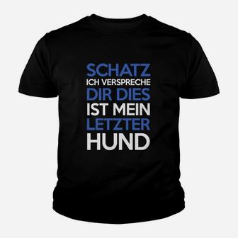 Letzter Hund Nein Bitte Kinder T-Shirt - Seseable