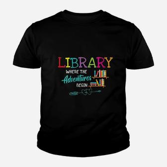Library Books Where Adventures Begin Reading Book Kid T-Shirt - Seseable