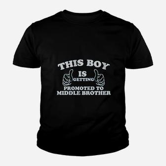 Little Boys This Boy Is Getting Promoted To Middle Brother Kid T-Shirt - Seseable