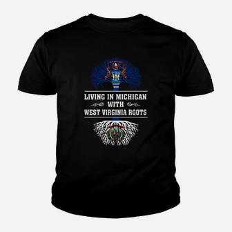 Living In Michigan With West Virginia Roots Kid T-Shirt - Seseable
