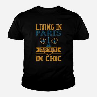 Living In Paris Was A Crash Course In Chic Kid T-Shirt - Seseable