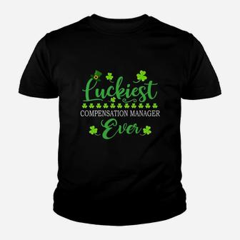 Luckiest Compensation Manager Ever St Patrick Quotes Shamrock Funny Job Title Kid T-Shirt - Seseable
