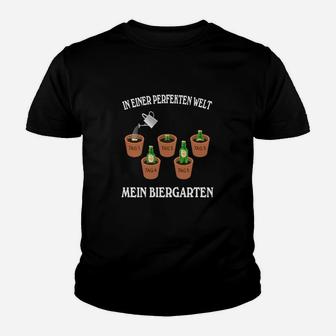 Lustiges Biergarten Kinder Tshirt Perfekte Welt & Mein Biergarten, Für Bierfans - Seseable