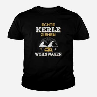 Lustiges Camping Echte Kerle Ziehen Wohnwagen Kinder T-Shirt - Seseable