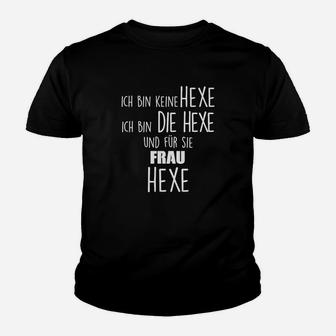 Lustiges Damen Kinder Tshirt Ich bin die Hexe, Humorvolles Statement-Oberteil - Seseable