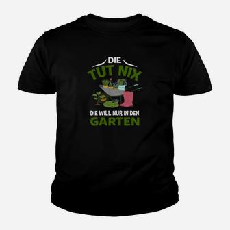 Lustiges Gartenarbeit-Kinder Tshirt Die tut nix, will nur in den Garten, Gartenfreund Hemd - Seseable