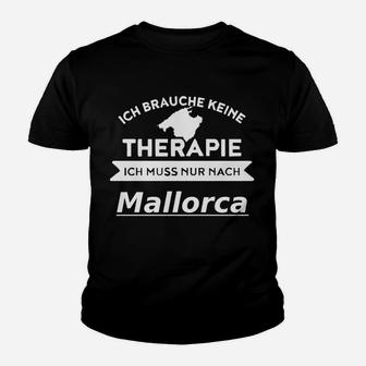 Lustiges Mallorca Kinder Tshirt, Keine Therapie, Nur Mallorca Spruch - Seseable