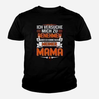 Lustiges Mama-Spruch Kinder Tshirt Ich komme nach meiner Mama, Humorvolle Kinder Tshirts - Seseable