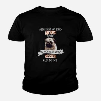 Lustiges Mops-Hund Kinder Tshirt, Spruch: Mein Kinder Tshirt hat einen Mops - Seseable