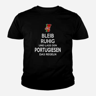 Lustiges Portugiesisch Kinder Tshirt Bleib ruhig, Portugiese regelt humorvolles Tee - Seseable