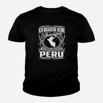 Lustiges Reise-Therapie Kinder Tshirt Ich brauche keine Therapie, nur Peru - Schwarz - Seseable