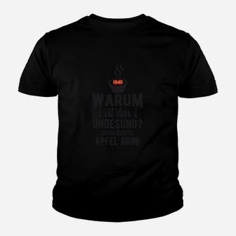 Lustiges Schwarzes Kinder Tshirt mit Spruch 'Warum ist das Ungesund? Da ist doch Apfel drin' - Seseable