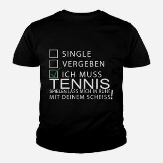 Lustiges Tennis Statement Kinder Tshirt, Ich Muss Spielen, Lass Mich - Seseable