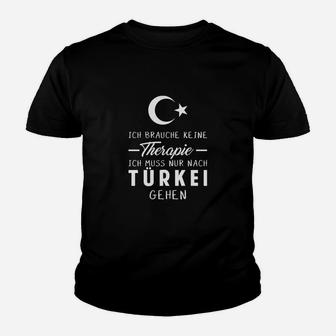 Lustiges Therapie Spruch Kinder Tshirt - Muss Nur In Die Türkei - Seseable