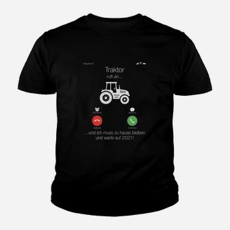 Lustiges Traktor-Themen Kinder Tshirt - Traktor ruft, muss zu Hause bleiben 2021 - Seseable