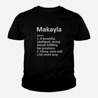 Makayla Definition Personalized Name Funny Christmas Gift Kid T-Shirt - Seseable