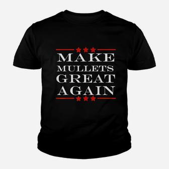 Make Mullets Great Again Funny Political Humor Kid T-Shirt - Seseable