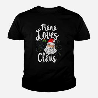 Mama Loves Claus Matching Family Christmas Santa Kid T-Shirt - Seseable