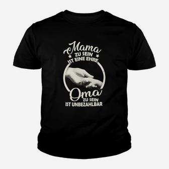 Mama & Oma Ehre Kinder Tshirt, Unbezahlbar Aufdruck für Frauen - Seseable