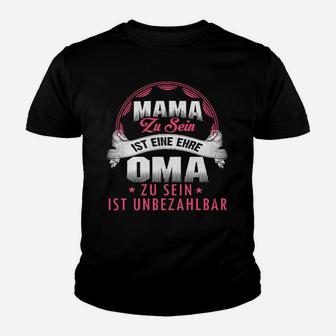 Mama Zu Sein Ist Eine Ehre Oma Zu Sein Ist Oma Kinder T-Shirt - Seseable