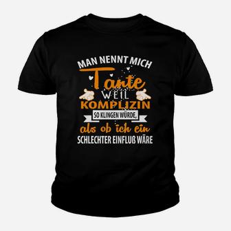 Mann Mennt Mich Tante Well Komplizin Also Kingden Wurde Kinder T-Shirt - Seseable