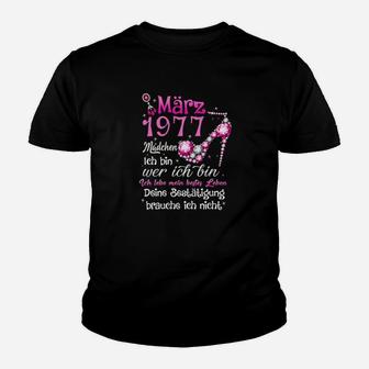 Marz 1977 Madchen Deine Bestatigung Brauche Ich Nicht Tee Kinder T-Shirt - Seseable