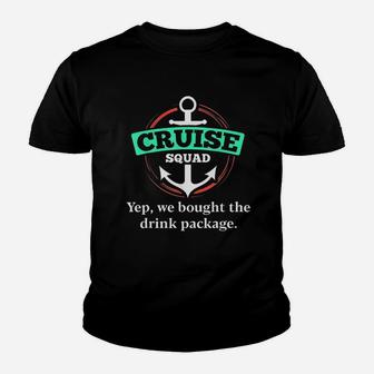 Matching Cruise Squad Warning We Bought Drink Package Kid T-Shirt - Seseable