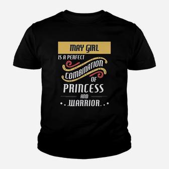 May Girl Is A Perfect Combination Of Princess And Warrior Birth Month Gift Kid T-Shirt - Seseable