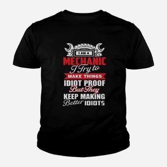 Mechanic I Try To Make Things Idiot Proof Youth T-shirt - Seseable