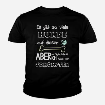 Mein Hund Ist Der Schnste I Haustier We Kinder T-Shirt - Seseable