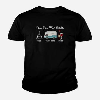 Mein Plan-Pelz-Heute-Wein-Camping-Auto- Kinder T-Shirt - Seseable