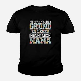 Mein Wichtigster Grund Zu Leben Nennt Mich Mama Kinder T-Shirt - Seseable