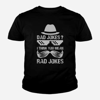 Mens Dad Jokes I Think You Mean Rad Jokes Kid T-Shirt - Seseable