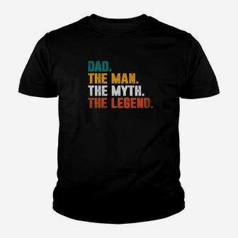Mens Dad The Man The Myth The Legend Gift Fathers Day Tshi Kid T-Shirt - Seseable