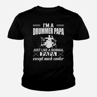 Mens Im A Drummer Papa Just A Normal Papa Except Much Cooler Kid T-Shirt - Seseable