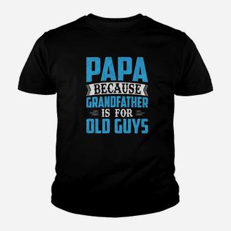 Mens Mens Papa Because Grandfather Is For Old Guys Fathers Day Premium Kid T-Shirt - Seseable