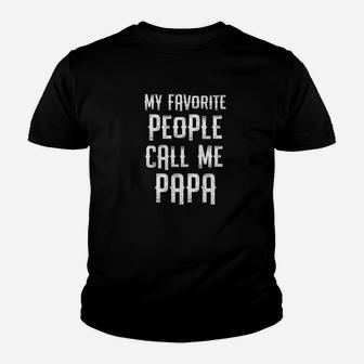 Mens My Favorite People Call Me Papa Quote Mens Funny Gift Premium Kid T-Shirt - Seseable
