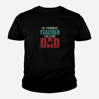 Mens My Favorite Teacher Calls Me Dad Funny Fathers Day Gift Idea Premium Kid T-Shirt - Seseable